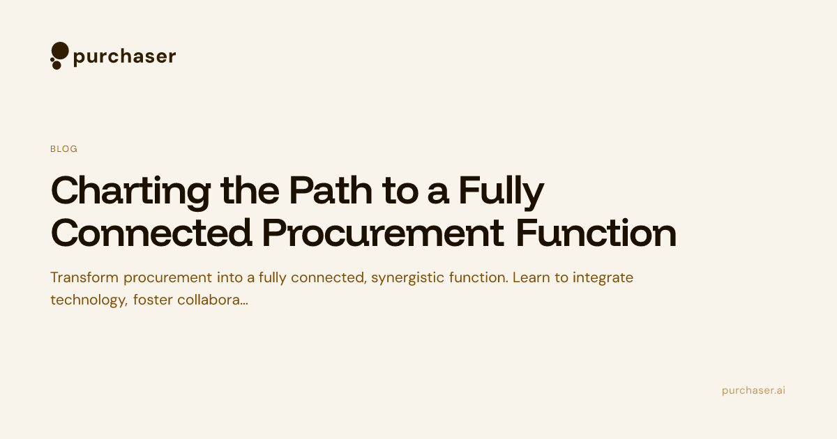 Purch Connection Charting the Path to a Fully Connected Procurement Function ...