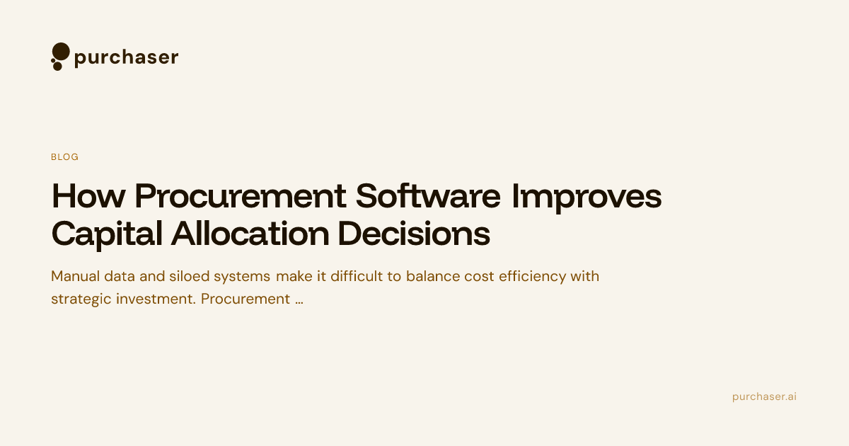 How Procurement Software Improves Capital Allocation Decisions ...