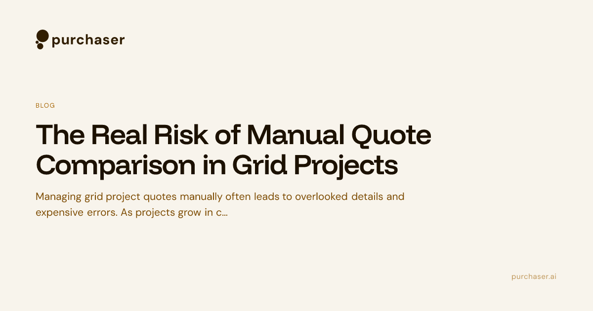 The Real Risk of Manual Quote Comparison in Grid Projects - PurchaserAI ...