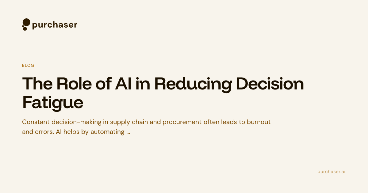 The Role of AI in Reducing Decision Fatigue - PurchaserAI Blog